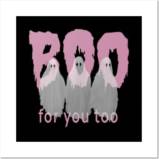 BOO for you too Posters and Art